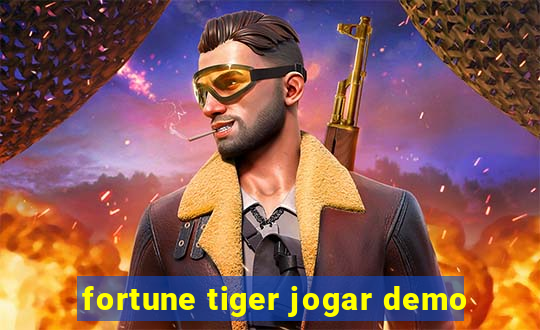 fortune tiger jogar demo